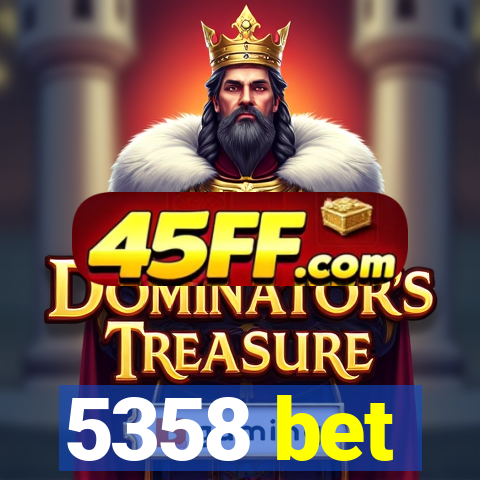 5358 bet